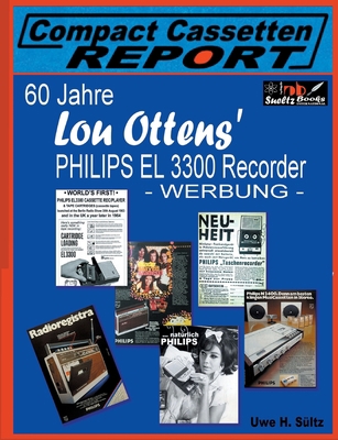 60 Jahre Lou Ottens' Philips El 3300 Recorder -... [German] 3758302285 Book Cover