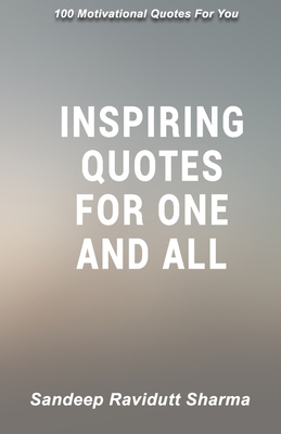 Inspiring Quotes for One and All: Short Inspira... B084DFZJX9 Book Cover