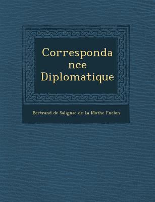 Correspondance Diplomatique [French] 1249944155 Book Cover
