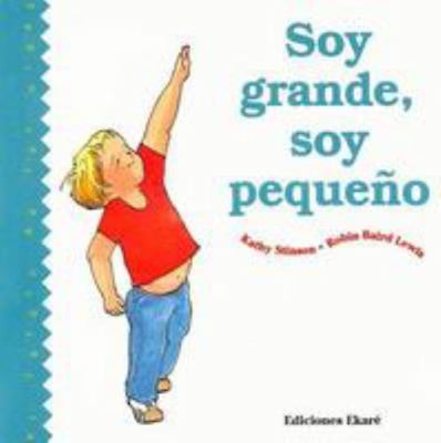 Soy Grande, Soy Pequeno = Big or Little [Spanish] 9802570869 Book Cover