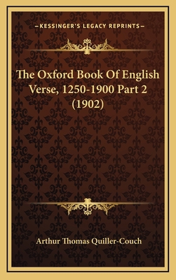 The Oxford Book Of English Verse, 1250-1900 Par... 1167316193 Book Cover