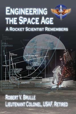 Engineering the Space Age - A Rocket Scientist ... 1478362987 Book Cover