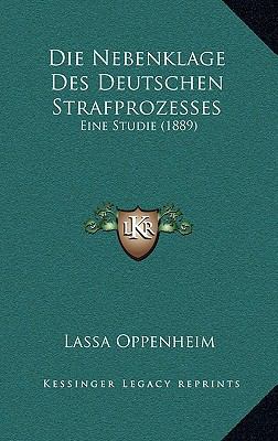 Die Nebenklage Des Deutschen Strafprozesses: Ei... [German] 1169045146 Book Cover