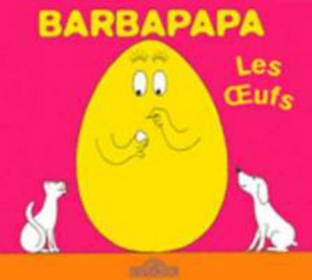 Barbapapa - Les oeufs [French] 2878813162 Book Cover