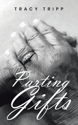 Parting Gifts 0578646587 Book Cover