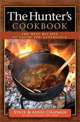 The Hunter's Cookbook: The Best Recipes to Savo... 0736948678 Book Cover