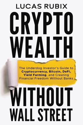 Crypto Wealth Without Wall Street B0FZXF8RDW Book Cover
