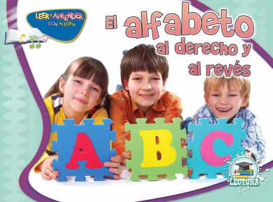 El Alfabeto Al Derecho Y Al Rev?s: The Alphabet... [Spanish] 1617416231 Book Cover