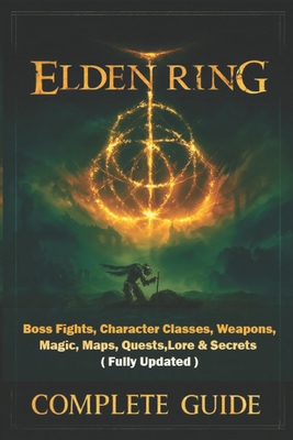 Elden Ring Complete Guide & Walkthrough: Boss F... B0FNRMPD3Y Book Cover