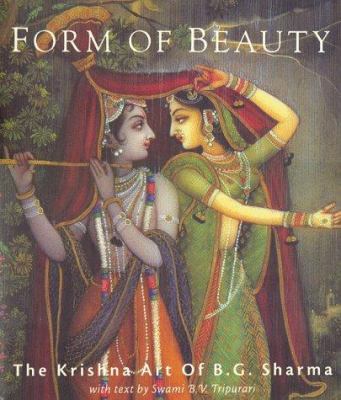 Form of Beauty: The Krishna Art of B.G. Sharma 1886069158 Book Cover