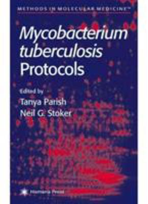 Mycobacterium Tuberculosis Protocols 0896037762 Book Cover