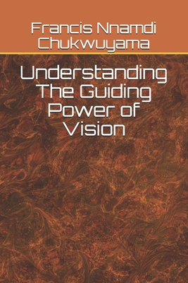 Understanding The Guiding Power of Vision            Book Cover