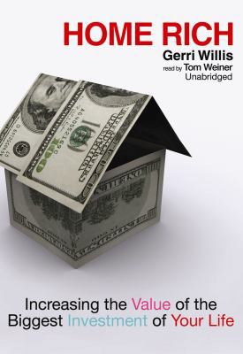 Home Rich: Increasing the Value of the Biggest ... 1433209810 Book Cover