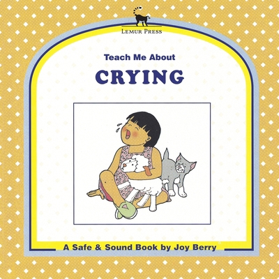 Teach Me About Crying 1636170269 Book Cover