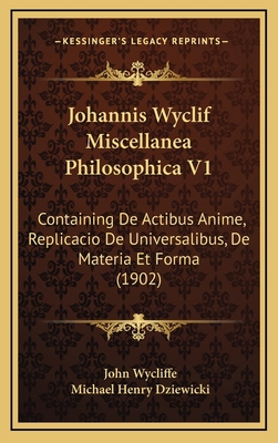 Johannis Wyclif Miscellanea Philosophica V1: Co... [Latin] 1167116658 Book Cover