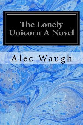 The Lonely Unicorn A Novel 1548065420 Book Cover