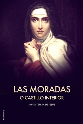 Las Moradas o el Castillo interior: Letra Grande [Spanish] B086PRKDWW Book Cover