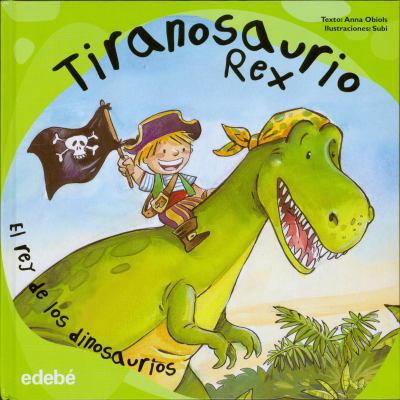 Tiranosaurio Rex (Spanish Edition) [Spanish] 846830350X Book Cover