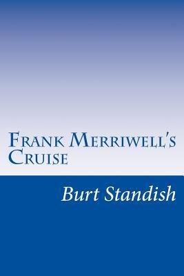 Frank Merriwell's Cruise 1500533424 Book Cover