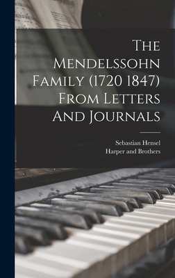 The Mendelssohn Family (1720 1847) From Letters... 1018485937 Book Cover