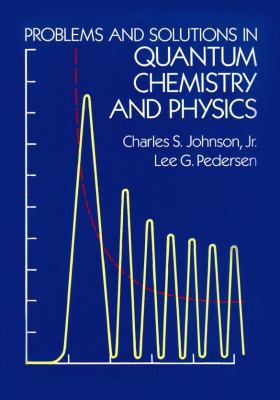 Problems and Solutions in Quantum Chemistry and... 048665236X Book Cover