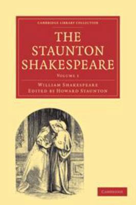 The Staunton Shakespeare: Volume 1 0511700725 Book Cover