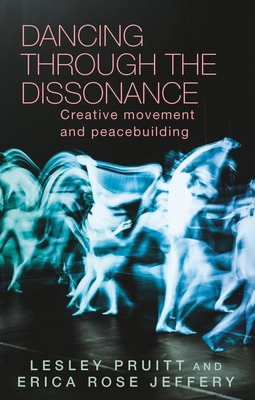 Dancing Through the Dissonance: Creative Moveme... 1526195607 Book Cover