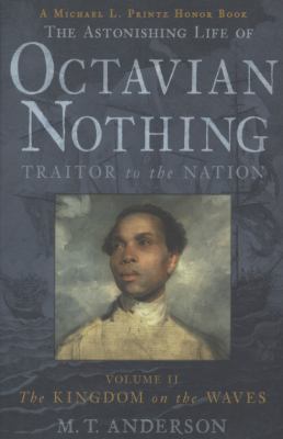 The Astonishing Life of Octavian Nothing: Trait... 1406323233 Book Cover