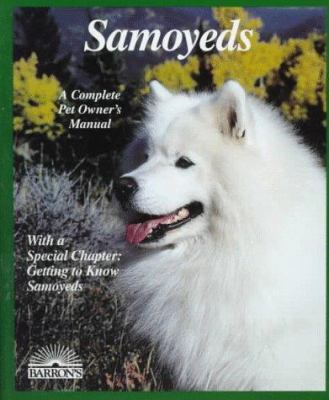 Samoyeds: Everything About Purchase, Care, Nutr... 0764101757 Book Cover