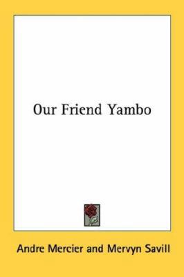 Our Friend Yambo 054843865X Book Cover