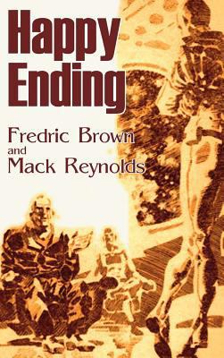 Happy Ending by Frederic Brown, Science Fiction... 1463896255 Book Cover