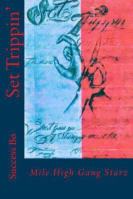Set Trippin'-Mile High Gang Starz. 1479165409 Book Cover