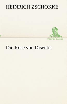 Die Rose Von Disentis [German] 3842419139 Book Cover