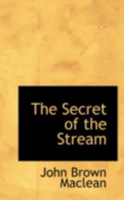 The Secret of the Stream 0559581947 Book Cover