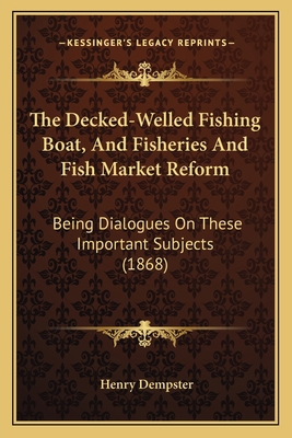 The Decked-Welled Fishing Boat, And Fisheries A... 116629062X Book Cover