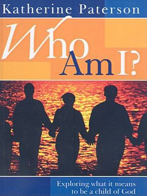 Who Am I?: Exploring What It Means to Be a Chil... 061392536X Book Cover