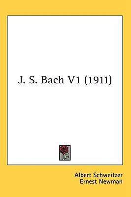 J. S. Bach V1 (1911) 1436594499 Book Cover