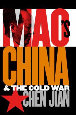 Mao's China and the Cold War 0807849324 Book Cover