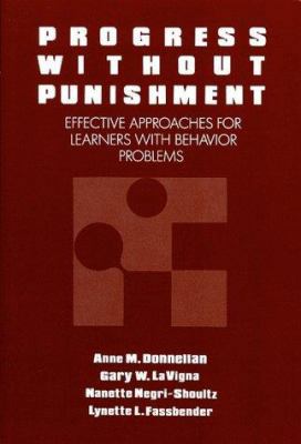 Progress Without Punishment : Effective Approac... 0807729116 Book Cover