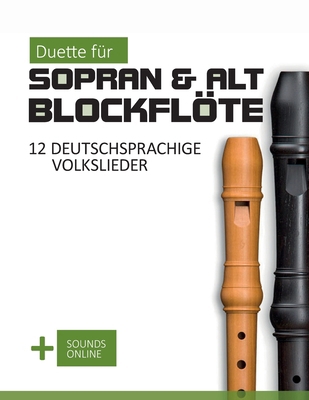 Duette für Sopran & Alt Blockflöte - 12 deutsch... [German] B0DT415SPD Book Cover