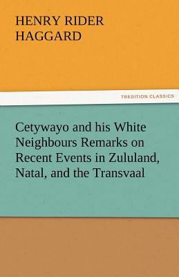 Cetywayo and his White Neighbours Remarks on Re... 3842465629 Book Cover