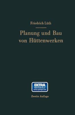 Planung Und Bau Von Hüttenwerken [German] 3662231859 Book Cover