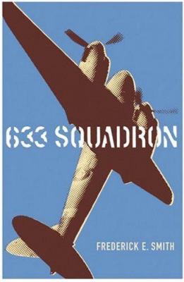 633 Squadron: The Winged Legend of World War II 0304366218 Book Cover