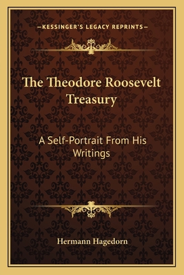 The Theodore Roosevelt Treasury: A Self-Portrai... 1163819352 Book Cover