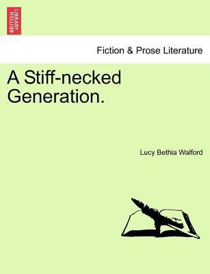 A Stiff-Necked Generation. Vol. II. 1241596832 Book Cover