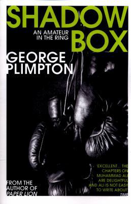 Shadow Box: An Amateur in the Ring 0224100238 Book Cover