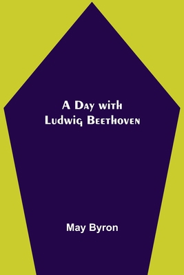 A Day With Ludwig Beethoven 9354599273 Book Cover