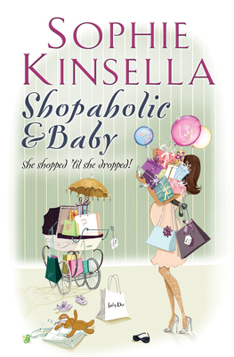 Shopaholic & Baby: (Shopaholic Book 5) 0552774057 Book Cover