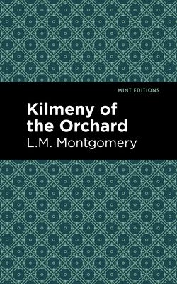 Kilmeny of the Orchard 1513220624 Book Cover
