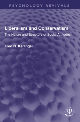 Liberalism and Conservatism: The Nature and Str... 1032150211 Book Cover